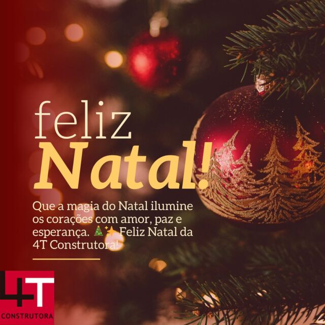 Que a magia do Natal ilumine os corações com amor, paz e esperança! 🏗️🎄

Feliz Natal da 4T Construtora!